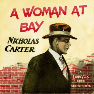 A Woman at Bay - Nicholas Carter - Free Audio Books Online Audiobooks in English