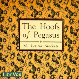 The Hoofs of Pegasus - Maria Letitia Stockett - Free Audio Books Online Audiobooks in English