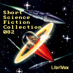 Short Science Fiction Collection 082 - Various - Free Audio Books Online Audiobooks in English