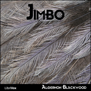 Jimbo - Algernon Blackwood - Free Audio Books Online Audiobooks in English