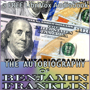 The Autobiography of Benjamin Franklin (Version 2) - Benjamin FRANKLIN - Free Audio Books Online Audiobooks in English