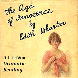 The Age of Innocence (Dramatic Reading) - Edith Wharton - Free Audio Books Online Audiobooks in English