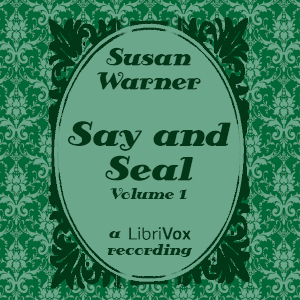 Say and Seal, Volume 1 - Susan Warner - Free Audio Books Online Audiobooks in English