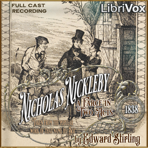 Nicholas Nickleby: A Farce in 2 Acts - Edward  Stirling - Free Audio Books Online Audiobooks in English