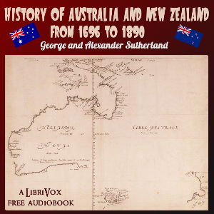 History of Australia and New Zealand from 1696 to 1890 - George SUTHERLAND - Free Audio Books Online Audiobooks in English