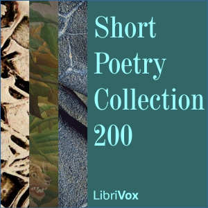 Short Poetry Collection 200 - Various - Free Audio Books Online Audiobooks in English