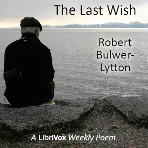 The Last Wish - Robert Bulwer-Lytton - Free Audio Books Online Audiobooks in English