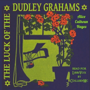 The Luck of the Dudley Grahams - Alice Calhoun Haines - Free Audio Books Online Audiobooks in English