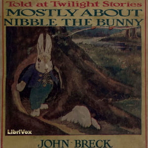 Mostly About Nibble the Bunny - John Breck - Free Audio Books Online Audiobooks in English