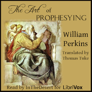 The Art of Prophesying - William Perkins - Free Audio Books Online Audiobooks in English