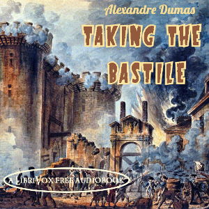 Taking the Bastile - Alexandre Dumas - Free Audio Books Online Audiobooks in English