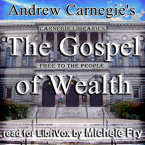 The Gospel of Wealth - Andrew Carnegie - Free Audio Books Online Audiobooks in English