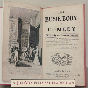 The Busie Body - Susanna Centlivre - Free Audio Books Online Audiobooks in English