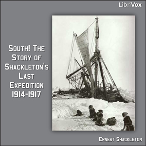 South! The Story of Shackleton's Last Expedition 1914-1917 - Ernest Shackleton - Free Audio Books Online Audiobooks in English
