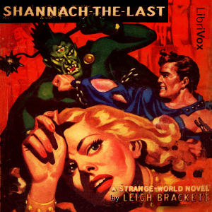 Shannach-The-Last - Leigh Douglass BRACKETT - Free Audio Books Online Audiobooks in English