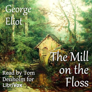 The Mill on the Floss (Version 2) - George Eliot - Free Audio Books Online Audiobooks in English