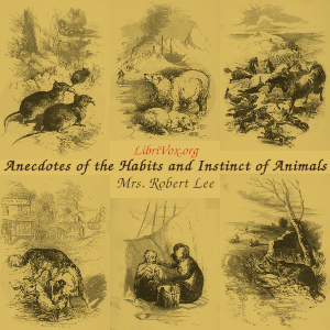 Anecdotes of the Habits and Instinct of Animals - Mrs. Robert Lee - Free Audio Books Online Audiobooks in English