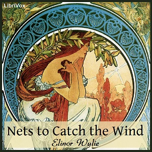 Nets to Catch the Wind - Elinor Wylie - Free Audio Books Online Audiobooks in English