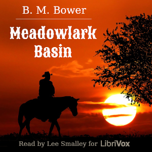 Meadowlark Basin - B. M. Bower - Free Audio Books Online Audiobooks in English
