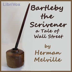 Bartleby, the Scrivener (version 2) - Herman Melville - Free Audio Books Online Audiobooks in English