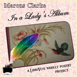 In A Lady's Album - Marcus CLARKE - Free Audio Books Online Audiobooks in English