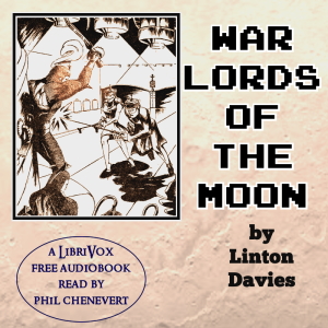 War-Lords of the Moon - Linton Davies - Free Audio Books Online Audiobooks in English