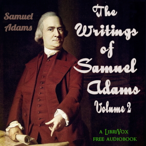 The Writings of Samuel Adams, Volume 2 - Samuel Adams - Free Audio Books Online Audiobooks in English