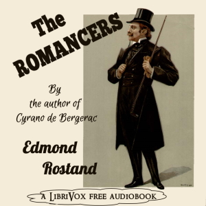 The Romancers - Edmond Rostand - Free Audio Books Online Audiobooks in English