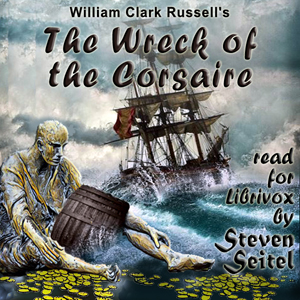 The Wreck of the Corsaire - William Clark Russell - Free Audio Books Online Audiobooks in English