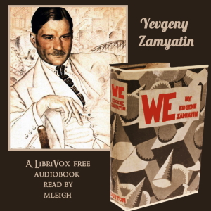 We - Yevgeny Zamyatin - Free Audio Books Online Audiobooks in English