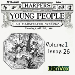 Harper's Young People, Vol. 01, Issue 26, April 27, 1880 - Various - Free Audio Books Online Audiobooks in English