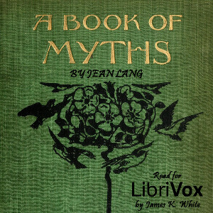 A Book of Myths - Jean Lang - Free Audio Books Online Audiobooks in English
