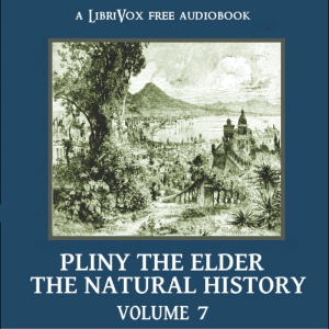 The Natural History Volume 7 - Pliny the Elder - Free Audio Books Online Audiobooks in English