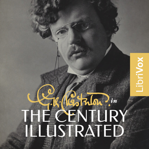G.K. Chesterton in The Century Illustrated Magazine - G. K. Chesterton - Free Audio Books Online Audiobooks in English