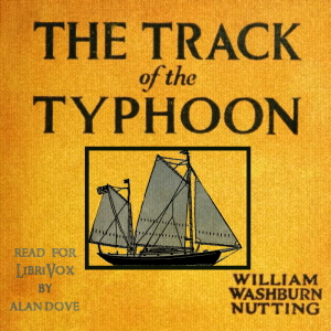 The Track of the "Typhoon" - William Washburn Nutting - Free Audio Books Online Audiobooks in English