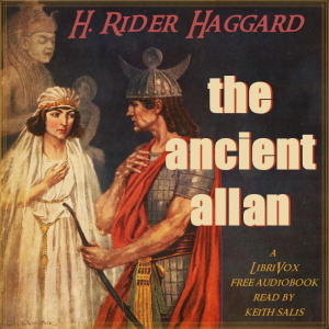 The Ancient Allan - H. Rider Haggard - Free Audio Books Online Audiobooks in English