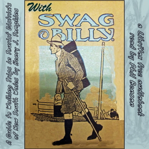 With Swag and Billy: A Guide to Walking Trips in Tourist Districts of New South Wales - Henry J. Tompkins - Free Audio Books Online Audiobooks in English