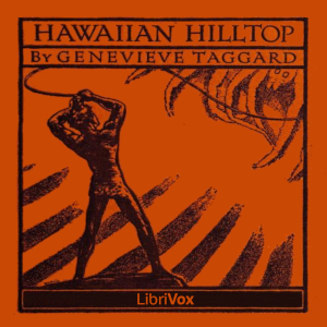 Hawaiian Hilltop - Genevieve Taggard - Free Audio Books Online Audiobooks in English