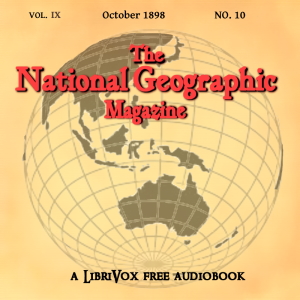 The National Geographic Magazine Vol. 09 - 10. October 1898 - National Geographic Society - Free Audio Books Online Audiobooks in English