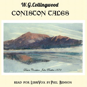Coniston Tales - William Gershom COLLINGWOOD - Free Audio Books Online Audiobooks in English