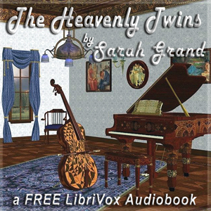 The Heavenly Twins - Sarah Grand - Free Audio Books Online Audiobooks in English