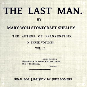 The Last Man, Volume I - Mary Wollstonecraft Shelley - Free Audio Books Online Audiobooks in English