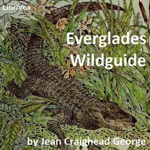 Everglades Wildguide - Jean Craighead George - Free Audio Books Online Audiobooks in English