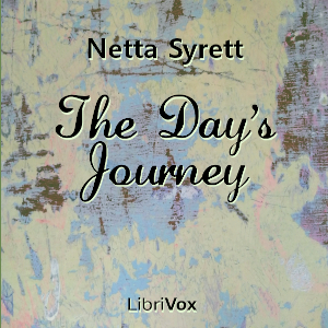 The Day's Journey - Netta Syrett - Free Audio Books Online Audiobooks in English