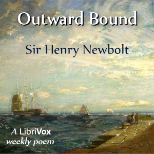 Outward Bound - Sir Henry NEWBOLT - Free Audio Books Online Audiobooks in English