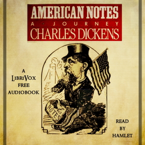 American Notes (Version 2) - Charles Dickens - Free Audio Books Online Audiobooks in English
