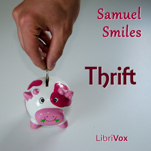 Thrift - Samuel Smiles - Free Audio Books Online Audiobooks in English