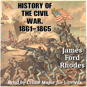 History of the Civil War, 1861-1865 - James Ford Rhodes - Free Audio Books Online Audiobooks in English