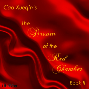 The Dream of the Red Chamber Book II - Xueqin Cao - Free Audio Books Online Audiobooks in English