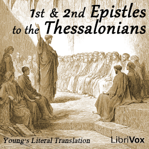 Bible (YLT) NT 13-14: 1 & 2 Epistles to the Thessalonians - Young's Literal Translation - Free Audio Books Online Audiobooks in English